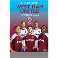 The Official West Ham United Annual 2022 by Pritchard, Rob, 9781913578879