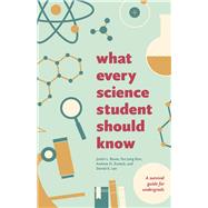 What Every Science Student Should Know by Bauer, Justin L.; Kim, Yoo Jung; Zureick, Andrew H.; Lee, Daniel K., 9780226198880