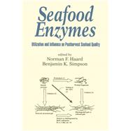 Seafood Enzymes by Haard, Norman F.; Simpson, Benjamin K., 9780367398880