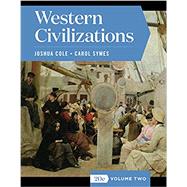 Western Civilizations (Full Twentieth Edition) (Vol. Volume Two) by Cole, Joshua; Symes, Carol, 9780393418880