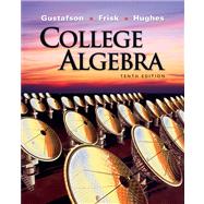College Algebra by Gustafson, R. David; Frisk, Peter D.; Hughes, Jeff, 9780495558880