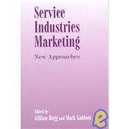 Service Industries Marketing: New Approaches by Gabbott,Mark;Gabbott,Mark, 9780714648880