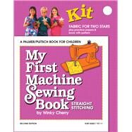 My First Machine Sewing Book KIT Straight Stitching by Cherry, Winky, 9780935278880