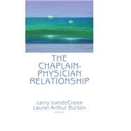 The Chaplain-Physician Relationship by Van De Creek; Larry, 9781138988880