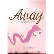 Called Away by Lynn, Jill, 9781632688880