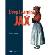 Deep Learning with JAX by Grigory Sapunov, 9781633438880
