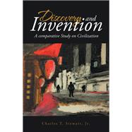 Discovery and Invention by Stewart, Charles T., Jr., 9781796038880