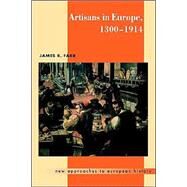 Artisans in Europe, 1300–1914 by James R. Farr, 9780521418881