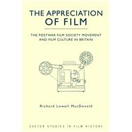 The Appreciation of Film by MacDonald, Richard Lowell, 9780859898881
