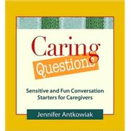 Caring Questions by Antkowiak, Jennifer, 9780980028881