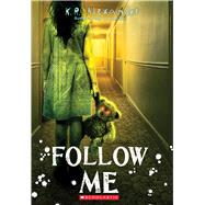 Follow Me by Alexander, K. R., 9781338338881
