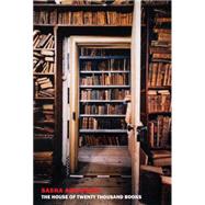 The House of Twenty Thousand Books by ABRAMSKY, SASHA, 9781590178881