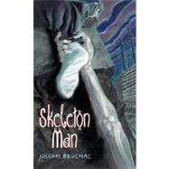 Skeleton Man by Bruchac, Joseph, 9780064408882