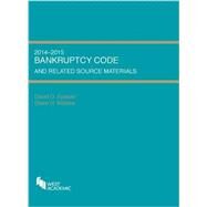 Bankruptcy Code and Related Source Materials 2014-2015 by Epstein, David G.; Nickles, Steven H., 9780314288882