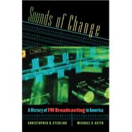 Sounds of Change by Sterling, Christopher H.; Keith, Michael C.; Christian, Lynn; Siemering, Bill, 9780807858882
