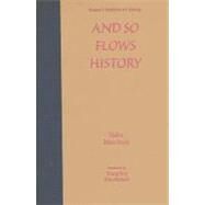 And So Flows History by Moo-Sook, Hahn; Kim-Renaud, Young-Key; Haboush, Jahyun Kim; Han, Mu-Suk, 9780824828882
