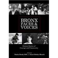 Bronx Faces & Voices by Hill, Emita Brady; Munch, Janet Butler; Ferrer, Fernando; Bromley, Ray; Comerford, Georgeen, 9780896728882