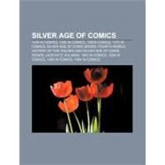 Silver Age of Comics by Not Available (NA), 9781156928882