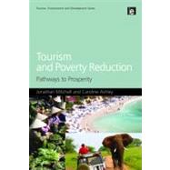 Tourism and Poverty Reduction by Mitchell, Jonathan; Ashley, Caroline, 9781844078882
