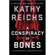 A Conspiracy of Bones by Reichs, Kathy, 9781982138882