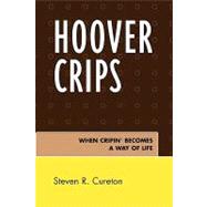 Hoover Crips When Cripin' Becomes a Way of Life by Cureton, Steven R., 9780761838883