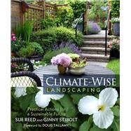 Climate-wise Landscaping by Reed, Sue; Stibolt, Ginny, 9780865718883