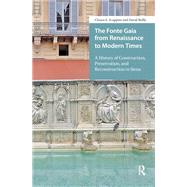The Fonte Gaia from Renaissance to Modern Times by Chiara E. Scappini; David Boffa, 9781040778883