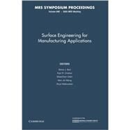 Surface Engineering for Manufacturing Applications by Bull, Steve J.; Chalker, Paul R.; Chen, Shaochen; Meng, Wen Jin; Maboudian, Roya, 9781107408883