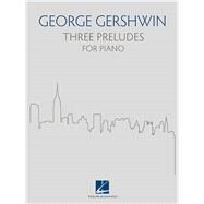Three Preludes for Piano by Gershwin, George; Walters, Richard; Fox, Brendan, 9781540038883