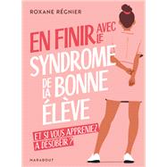 En finir avec le syndrome de la bonne �l�ve by Roxane Regnier, 9782501188883