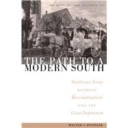 The Path to a Modern South by Buenger, Walter L., 9780292708884