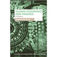 Islamic Economics and Finance: A Glossary by Khan; Muhammad Akram, 9780415318884