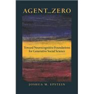 Agent_Zero by Epstein, Joshua M., 9780691158884