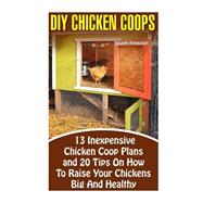 Diy Chicken Coops by Ferguson, Joseph, 9781522998884