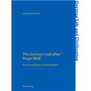 The German Lied After Hugo Wolf by Brown, Lesley-ann, 9783034318884