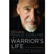 Paulo Coelho A Warrior's Life by Morais, Fernando, 9780061718885