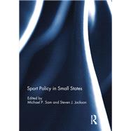 Sport Policy in Small States by Sam; Michael P., 9781138938885