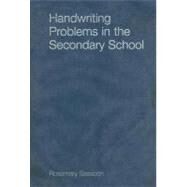 Handwriting Problems in the Secondary School by Rosemary Sassoon, 9781412928885