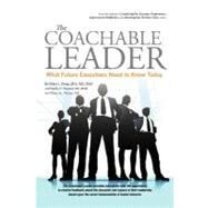 The Coachable Leader: What Future Executives Need to Know Today by Dean, Peter J., Phd; Shepard, Molly D., Msm, 9781462048885
