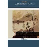 A Diplomatic Woman by Mee, Huan, 9781505918885