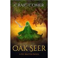 Oak Seer by Craig Comer, 9781944728885