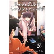 Komi Can't Communicate, Vol. 26 by Oda, Tomohito, 9781974738885