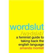 Wordslut by Montell, Amanda, 9780062868886