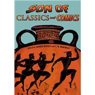 Son of Classics and Comics by Kovacs, George; Marshall, C. W., 9780190268886