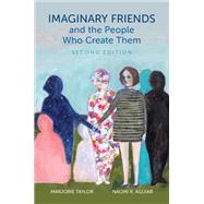 Imaginary Friends and the People Who Create Them by Taylor, Marjorie; Aguiar, Naomi R., 9780190888886