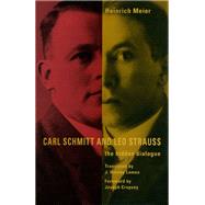Carl Schmitt And Leo Strauss by Meier, Heinrich, 9780226518886
