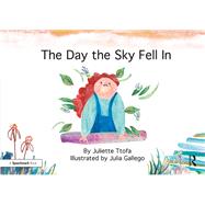 The Day the Sky Fell In: A Story about Finding Your Element by Ttofa; Juliette, 9781138308886