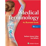 Medical Terminology: An Illustrated Guide by Cohen, Barbara Janson, 9781496318886
