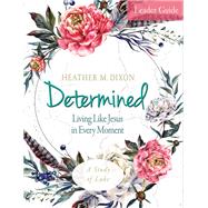 Determined by Dixon, Heather M., 9781501878886
