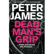 Dead Man's Grip by James, Peter, 9781509898886
